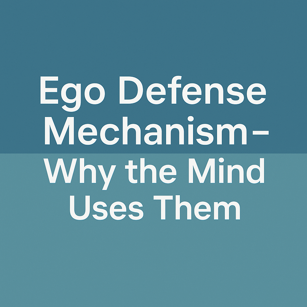 Ego Defense Mechanism Types