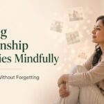 healing relationship memories mindfully