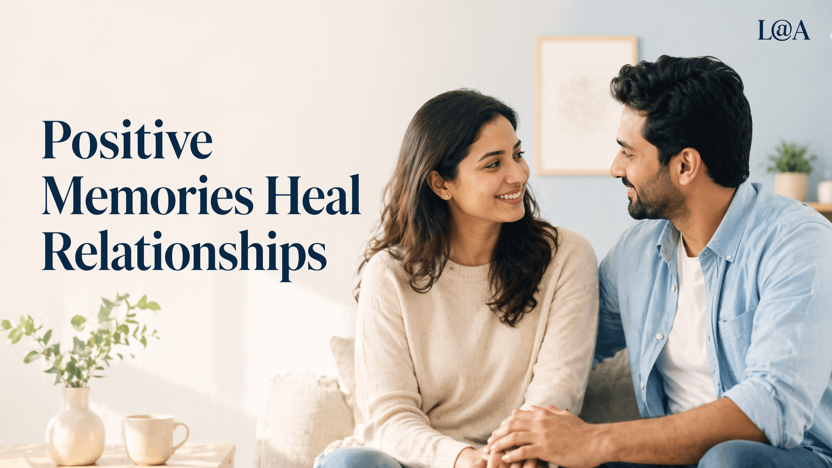 positive memories heal relationships